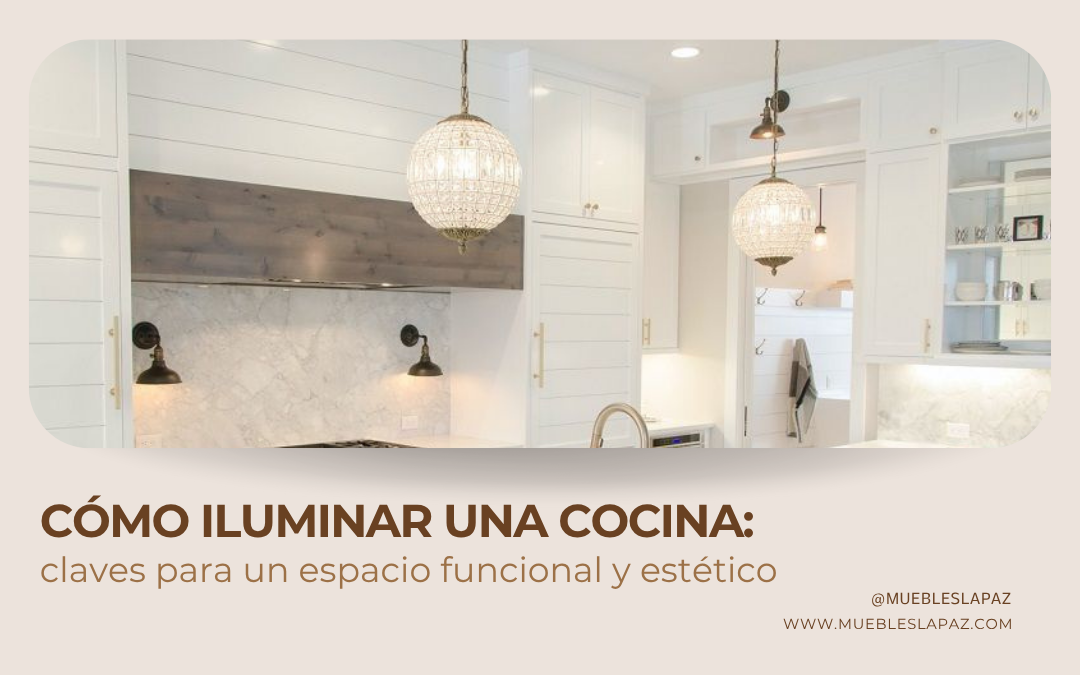 Cómo iluminar una cocina: claves para un espacio funcional y estético