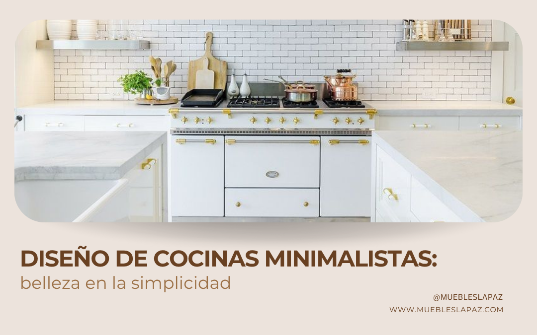 Diseño de cocinas minimalistas: belleza en la simplicidad