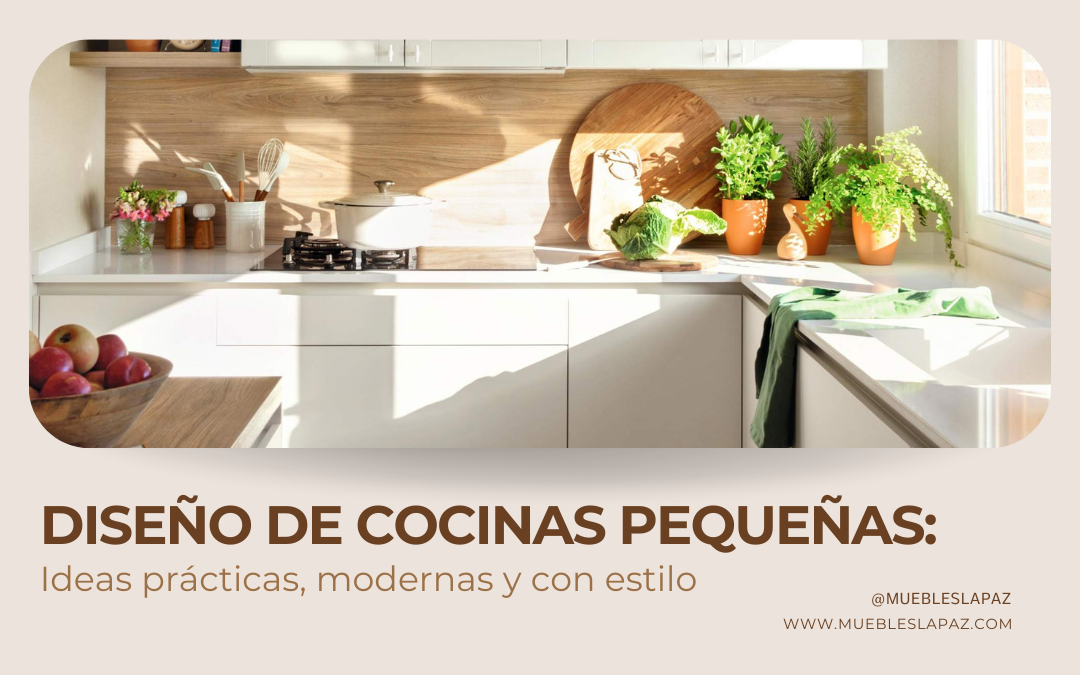 Diseño de cocinas pequeñas: ideas prácticas, modernas y con estilo