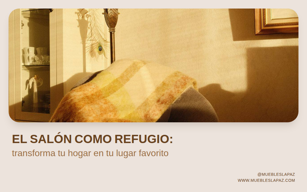 El salón como refugio: Transformar tu hogar en el lugar favorito este febrero