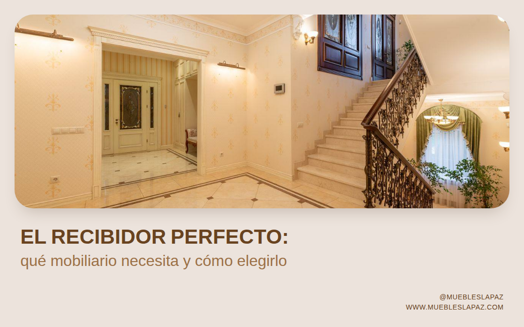 Qué mobiliario necesita un recibidor y cómo elegirlo